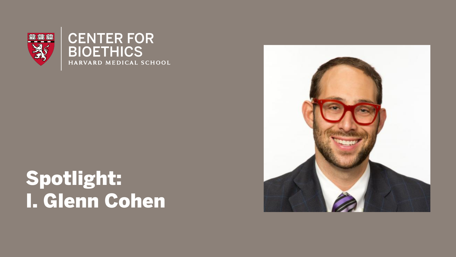I. Glenn Cohen's headshot on a brown background with Center for Bioethics logo