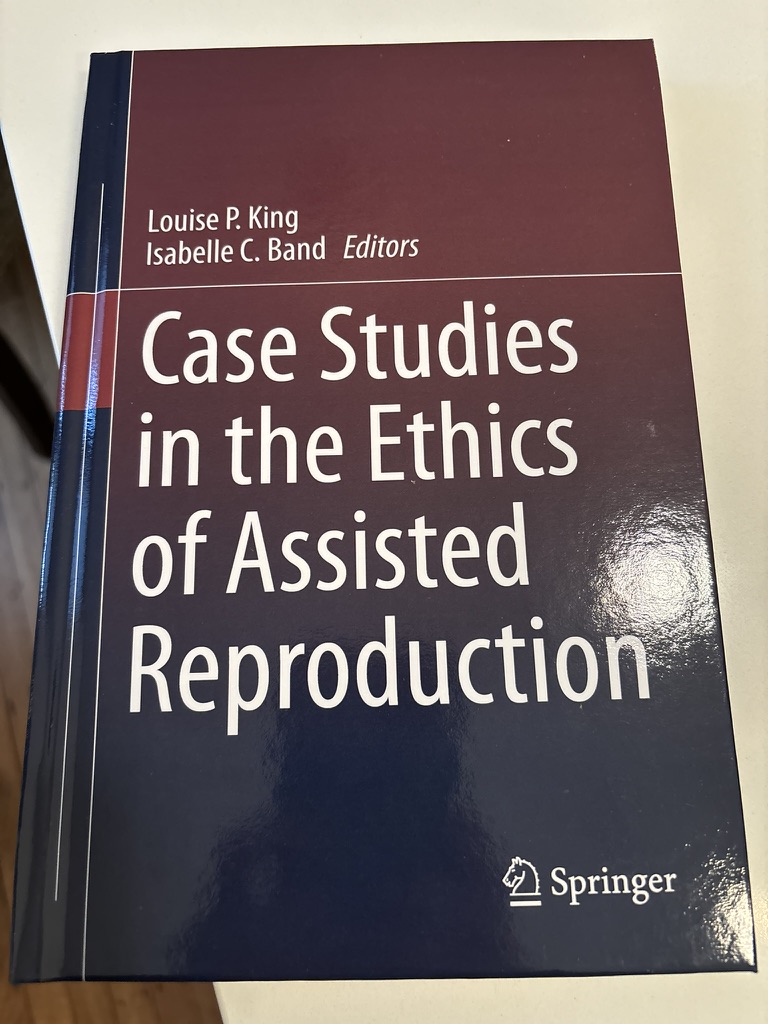 Book cover of Case Studies in the Ethics of Assisted Reproduction.
