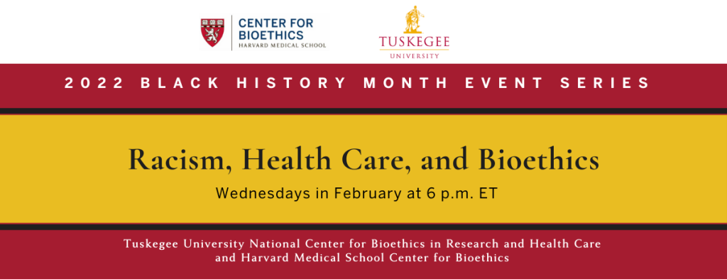 Racism, Health Care, and Bioethics BHM Event Series Banner
