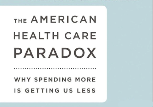 The American Health Care Paradox Why Spending More Is Getting Us Less Bioethics